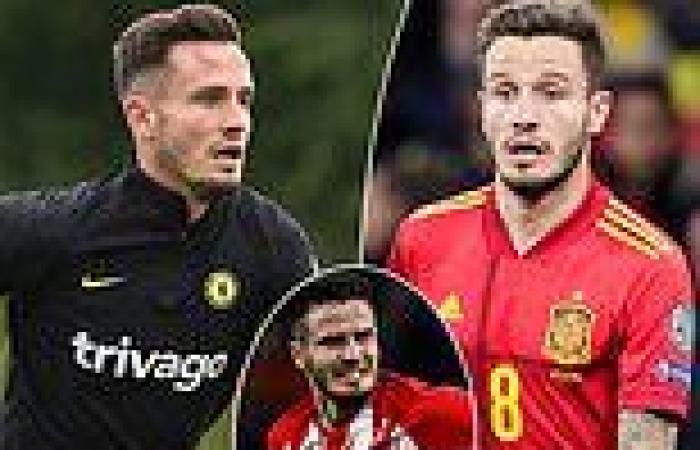 sport news Saul Niguez is desperate to play in midfield at Chelsea as he looks to ...