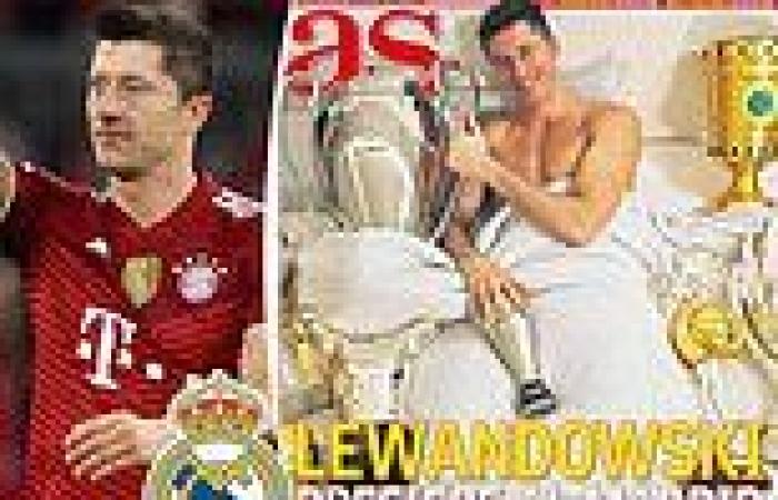sport news Robert Lewandowski 'prefers Real Madrid switch and will ask to leave Bayern to ...